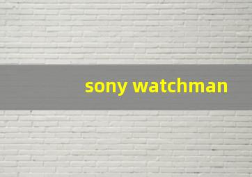 sony watchman